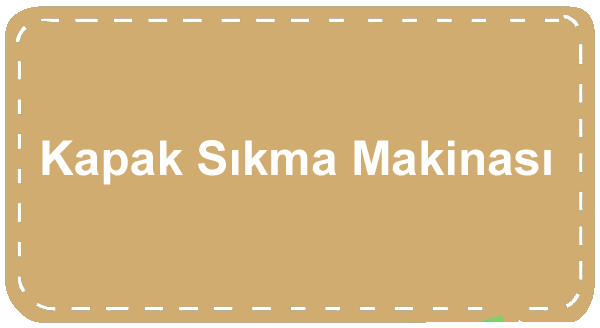  Kapak Sıkma Makinası